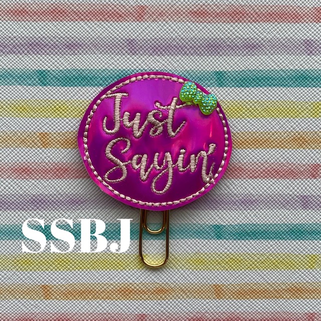 SSBJ Just Sayin' Embroidery File